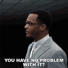 You Have No Problem With It Ti GIF - You Have No Problem With It Ti Tip GIFs