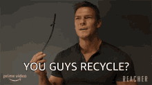 You Guys Recycle Jack Reacher GIF - You Guys Recycle Jack Reacher Reacher GIFs