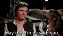 May The 4th GIF - Star Wars Han Solo Star Wars Day GIFs