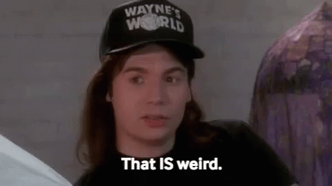 Mike Myers That Is Weird GIF - Mike Myers That Is Weird Waynes World