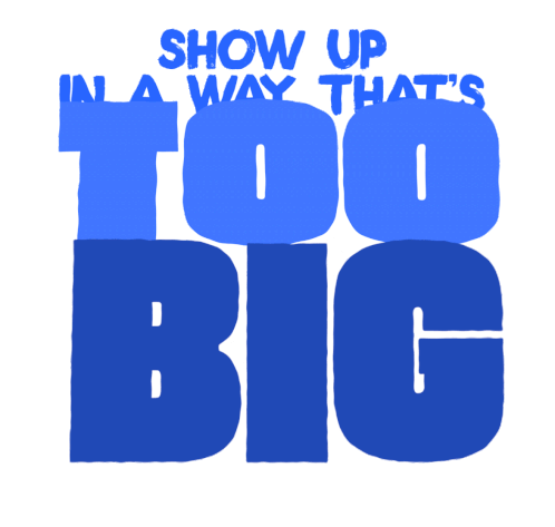 Show Up In A Way Thats Too Big Too Rig Sticker - Show Up In A Way Thats Too Big Too Rig Vote Stickers