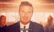 Hi Beautiful GIF - Beautiful Hi David Beckham GIFs