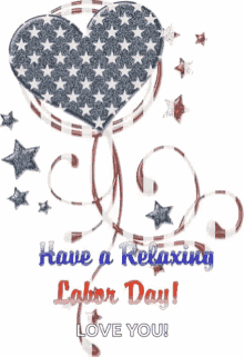 Have A Relaxing Labor Day Happy Labor Day GIF - Have A Relaxing Labor Day Happy Labor Day Labor Day GIFs