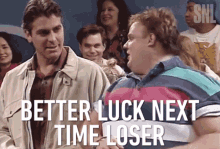 Better Luck Next Time Loser George Clooney GIF - Better Luck Next Time Loser George Clooney Chris Farley GIFs