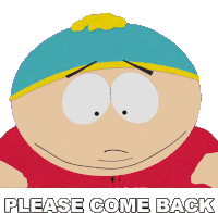 Please Come Back Eric Cartman Sticker - Please Come Back Eric Cartman South Park Stickers