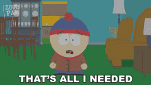 thats all i needed stan marsh south park s10e9 mystery of the urinal deuce