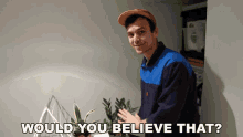 Would You Believe That Mitchell Moffit GIF - Would You Believe That Mitchell Moffit Asapscience GIFs