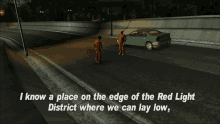 gtagif gta one liners i know a place on the edge of the red light district where we can lay low