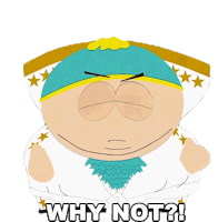 Why Not Eric Cartman Sticker - Why Not Eric Cartman South Park Stickers