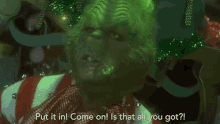 The Grinch All You Got GIF - The Grinch All You Got GIFs