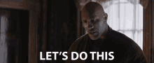 Hobbs And Shaw Fast And Furious GIF - Hobbs And Shaw Fast And Furious Lets Do This GIFs