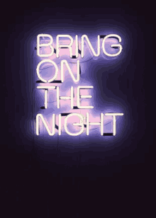 Bring On The Night GIF - Bring On The Night GIFs