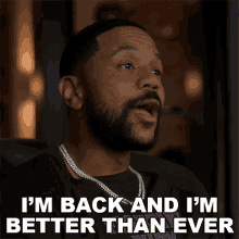 Im Back And Im Better Than Ever Malik Wright GIF - Im Back And Im Better Than Ever Malik Wright The Game GIFs