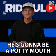 Hes Gonna Be A Potty Mouth Rob Dyrdek GIF - Hes Gonna Be A Potty Mouth Rob Dyrdek Ridiculousness GIFs