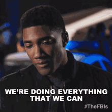 Were Doing Everything That We Can Andre Raines GIF - Were Doing Everything That We Can Andre Raines Fbi International GIFs