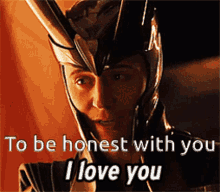 i love you to be honest with you loki