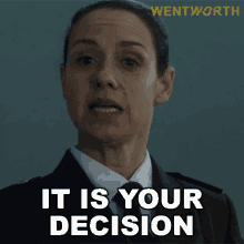 it is your decision vera bennett wentworth its your decision its for you to decide