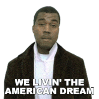 We Livin The American Dream Kanye West Sticker - We Livin The American Dream Kanye West All Falls Down Song Stickers