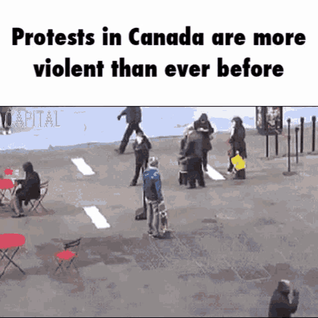 protests-in-canada-more-violent.gif