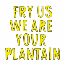 paperxpearls naijagif fry us we are your plantain