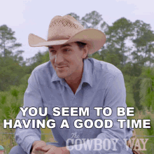 You Seem To Be Having A Good Time Cody Harris GIF - You Seem To Be Having A Good Time Cody Harris The Cowboy Way GIFs