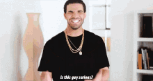Drake Is This Guy Serious GIF - Drake Is This Guy Serious Bling GIFs