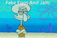 squidward tonight fake fake eggs fake eggs and jam