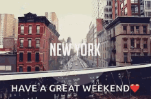 New York Have A Great Weekend GIF - New York Have A Great Weekend Weekend GIFs