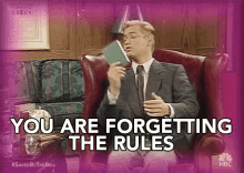 You Are Forgetting The Rules Rules Is Rules GIF - You Are Forgetting The Rules Rules Is Rules Rules GIFs