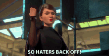 So Haters Back Off Ms Nowwhere GIF - So Haters Back Off Ms Nowwhere Renee Elis Goldsberry GIFs