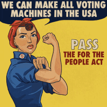 We Can Make All Voting Machines In The Usa Pass The For The People Act GIF - We Can Make All Voting Machines In The Usa Pass The For The People Act Rosie The Riveter GIFs