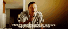 Leonardo Dicaprio Shut Your Mouth GIF - Leonardo Dicaprio Shut Your Mouth Shut Up GIFs