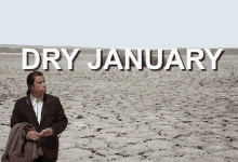 Dry January Alone GIF - Dry January Alone Where Is Everybody GIFs