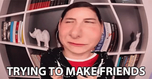 Trying To Make Friends Making Friends GIF - Trying To Make Friends Making Friends Friends - Discover & Share GIFs