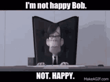 Im Not Happy Bob GIF - Im Not Happy Bob Not Happy GIFs