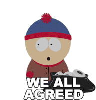 We All Agreed Stan Marsh Sticker - We All Agreed Stan Marsh South Park Stickers