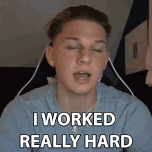 I Worked Really Hard Connor Bobay GIF - I Worked Really Hard Connor Bobay Hard Work GIFs