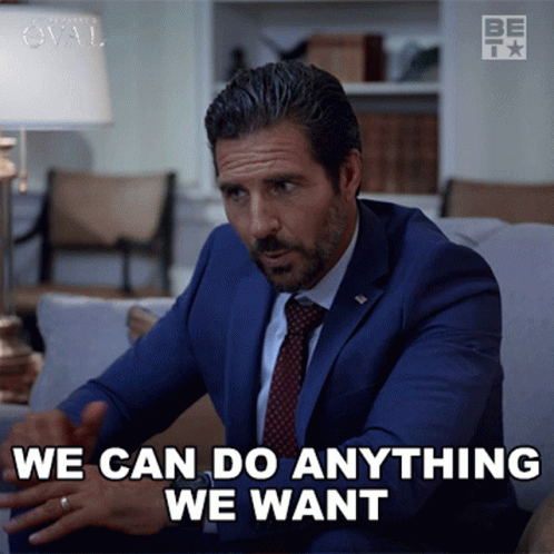 We Can Do Anything We Want Hunter Franklin GIF - We Can Do Anything We Want Hunter Franklin The Oval GIFs