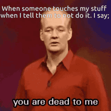 Colin Youre Dead To Me GIF - Colin Youre Dead To Me Dont Touch My Stuff GIFs