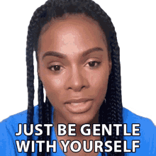 just be gentle with yourself tika sumpter bustle love yourself self care