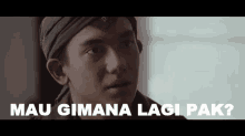 Mau Gimana Lagi Pak? GIF - Jendral Soedirman Adipati Dolken Jendral Sudirman GIFs