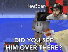 did you see him over there did you notice did you catch him over there glimpse of minecraft