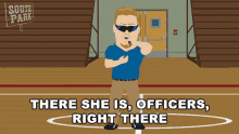 there she is officers right there pc principal south park thats her