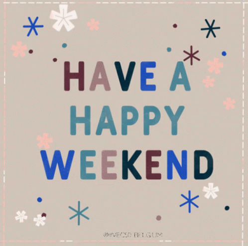 Have A Happy Weekend GIF