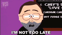 Im Not Too Late Leonard Maltin GIF - Im Not Too Late Leonard Maltin South Park GIFs