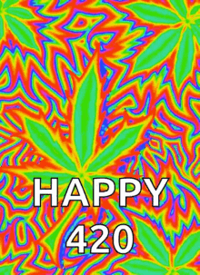 HAPPY 420 Y'ALL Happy420-marijuana