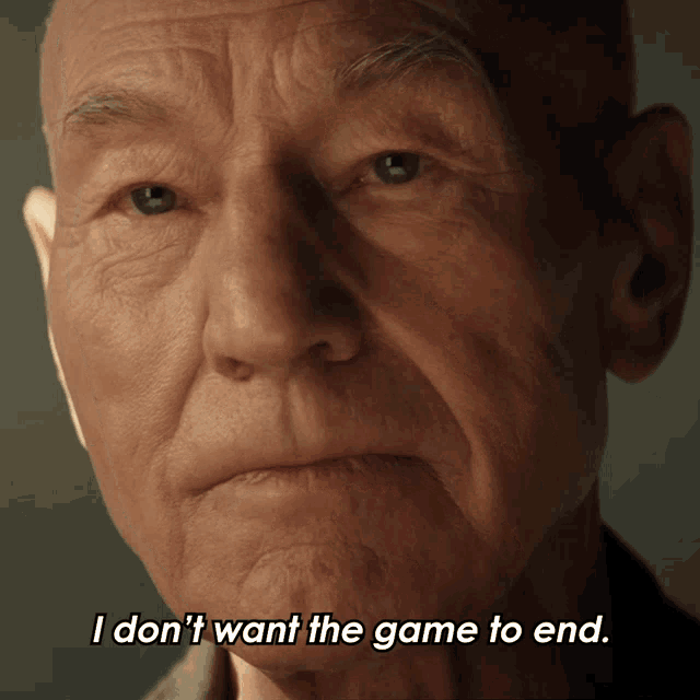 i-dont-want-the-game-to-end-jean-luc-picard.gif