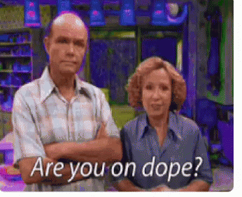 Are You On Dope Are You High GIF - Are You On Dope Are You High Dope -  Discover &amp; Share GIFs