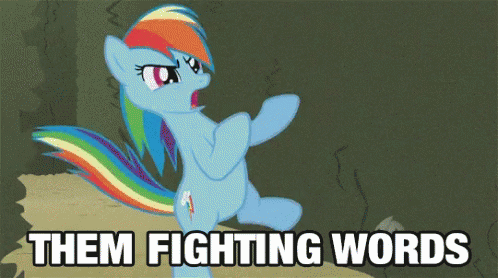 them-fighting-words-my-little-pony.gif