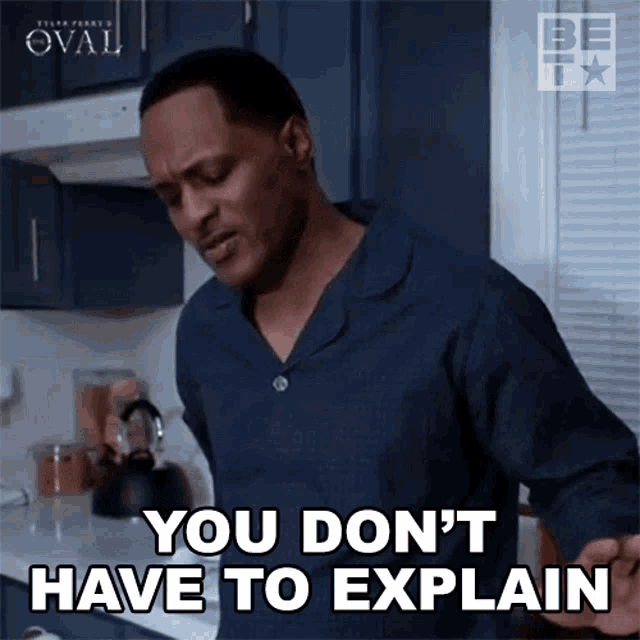 You Dont Have To Explain Richard Hallsen GIF You Dont Have To Explain